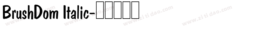 BrushDom Italic字体转换